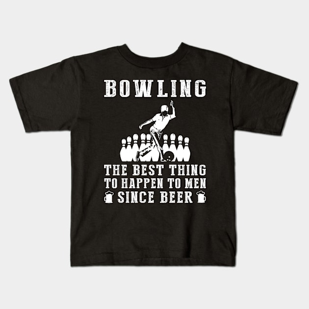 bowling the best thing to happen to men since beer wine Kids T-Shirt by MKGift